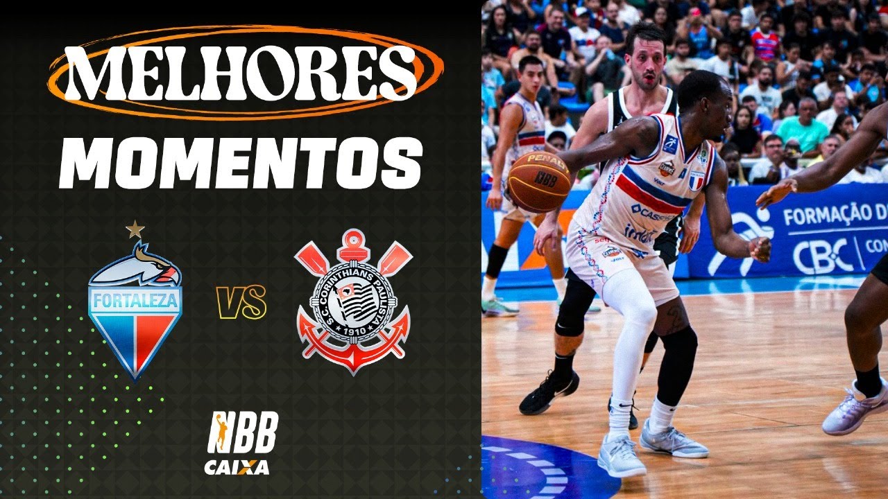 REENCONTRO COM A VITÓRIA| FORTALEZA B.C. 79 x 67 CORINTHIANS | MELHORES MOMENTOS | NBB CAIXA 2024/25