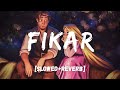 Fikar  slowedreverb rahat fateh ali khan  neha kakkar  badshah fikarfikarslowedreverb