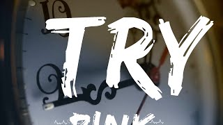 P!nk - Try  || Finley Music
