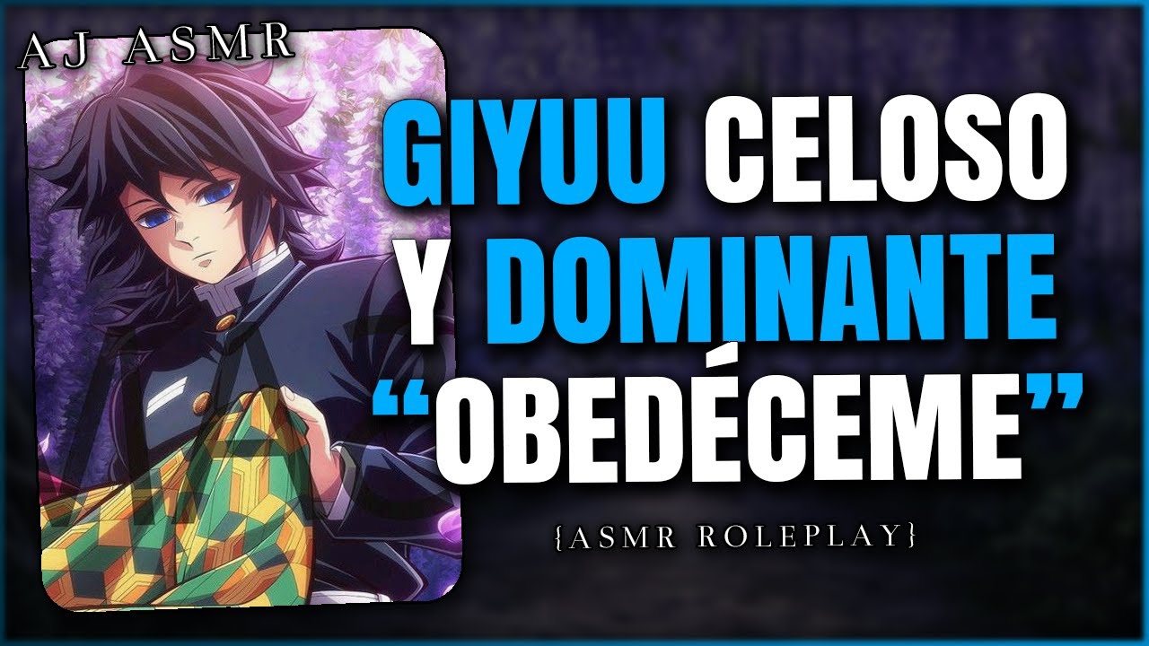 GIYUU TOMIOKA CELOSO Y DOMINANTE 😳 | ASMR Roleplay