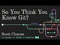 So You Think You Know Git - FOSDEM 2024