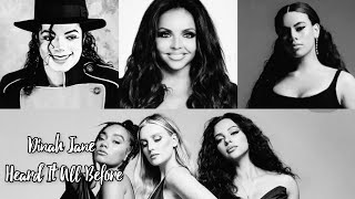 Dinah Jane - Heard It All Before (official) Feat. Michael Jackson, Little Mix, Jesy Nelson
