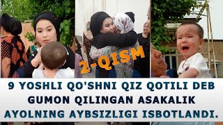 9 yoshli qo'shni qiz qotili deb gumon qilingan asakalik ayolning aybsizligi isbotlandi. 2-QISM