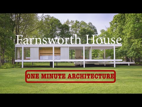 वीडियो: आधुनिक वास्तुकला - फार्नवर्थ हाउस