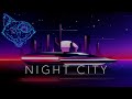 Night City (Chillwave Mix) | Odysseus