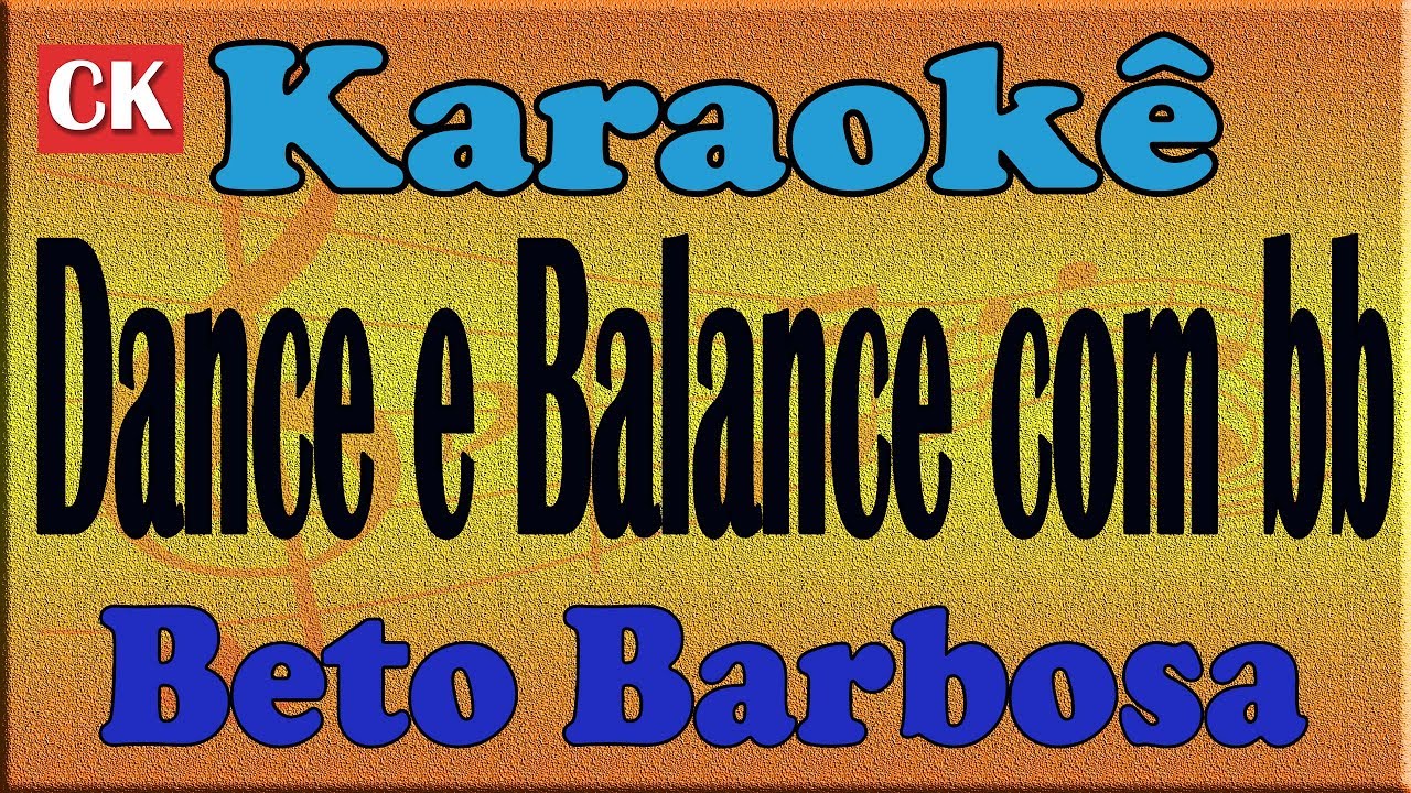 Beto Barbosa Dance e balance com bb Karaoke