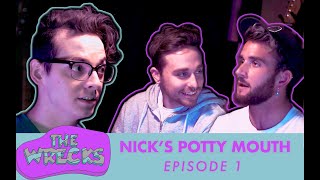 Nick's Potty Mouth - (The Wrecks - Feels So Nice) Ep.1