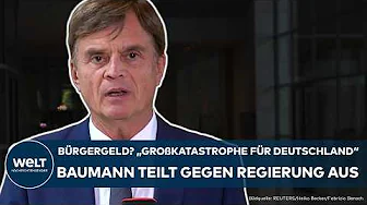 DEUTSCHLAND: Bürgergeld? "Großkatastrophe für Deutschland" Baumann teilt gegen Koalition aus