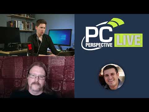 PC Perspective Podcast LIVE! - PC Perspective Podcast LIVE!