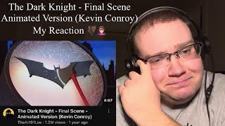The Dark Knight - Final Scene - Animated Version (Kevin Conroy) | My Reaction 🦇🦸🏻