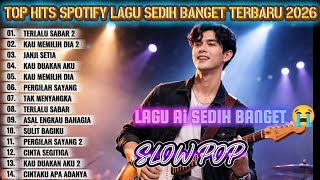 Lagu Slow Pop Terbaik 2026  Lagu Ai Sedih Banget Bikin Nangis 