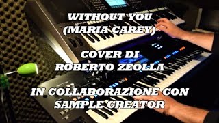 Video thumbnail of "WITHOUT YOU (MARIAH CAREY) - ROBERTO ZEOLLA ON GENOS IN COLLABORATION WITH SAMPLE CREATOR"