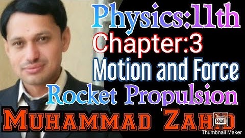 Rocket Propulsion|| Physic:1st Year || Chapter:3 ||Motion And Force