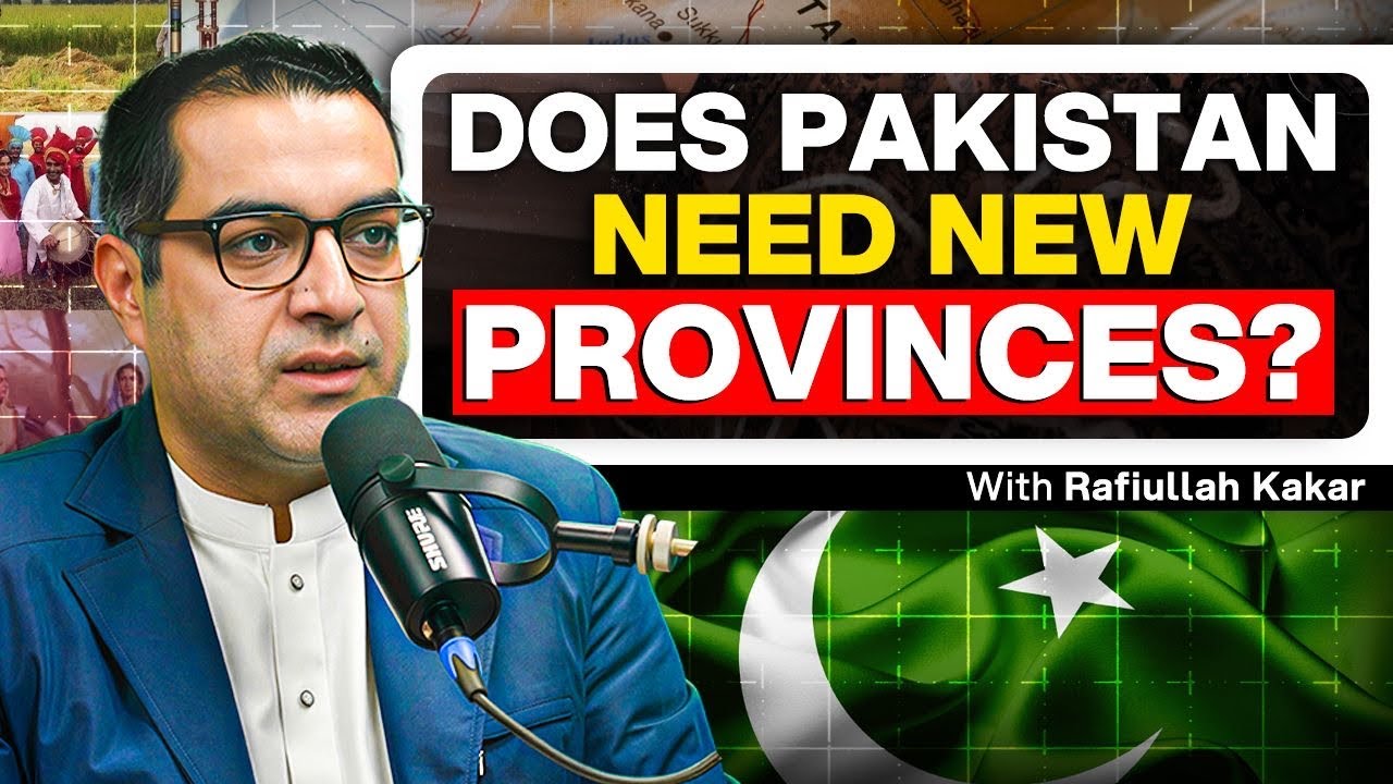 Does Pakistan need new Provinces? - Balochistan and the NFC - Rafiullah Kakar - 