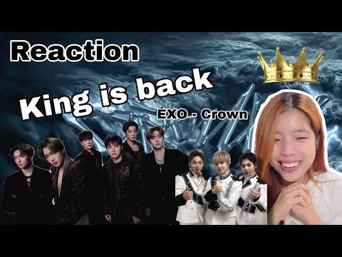 [Reaction] รีแอคชั่น EXO (엑소) - Crown | king is back ตัวพ่อกลับมาแล้ววว | ยิ่งใหญ่ เกรียงไกร EXO🤍👑