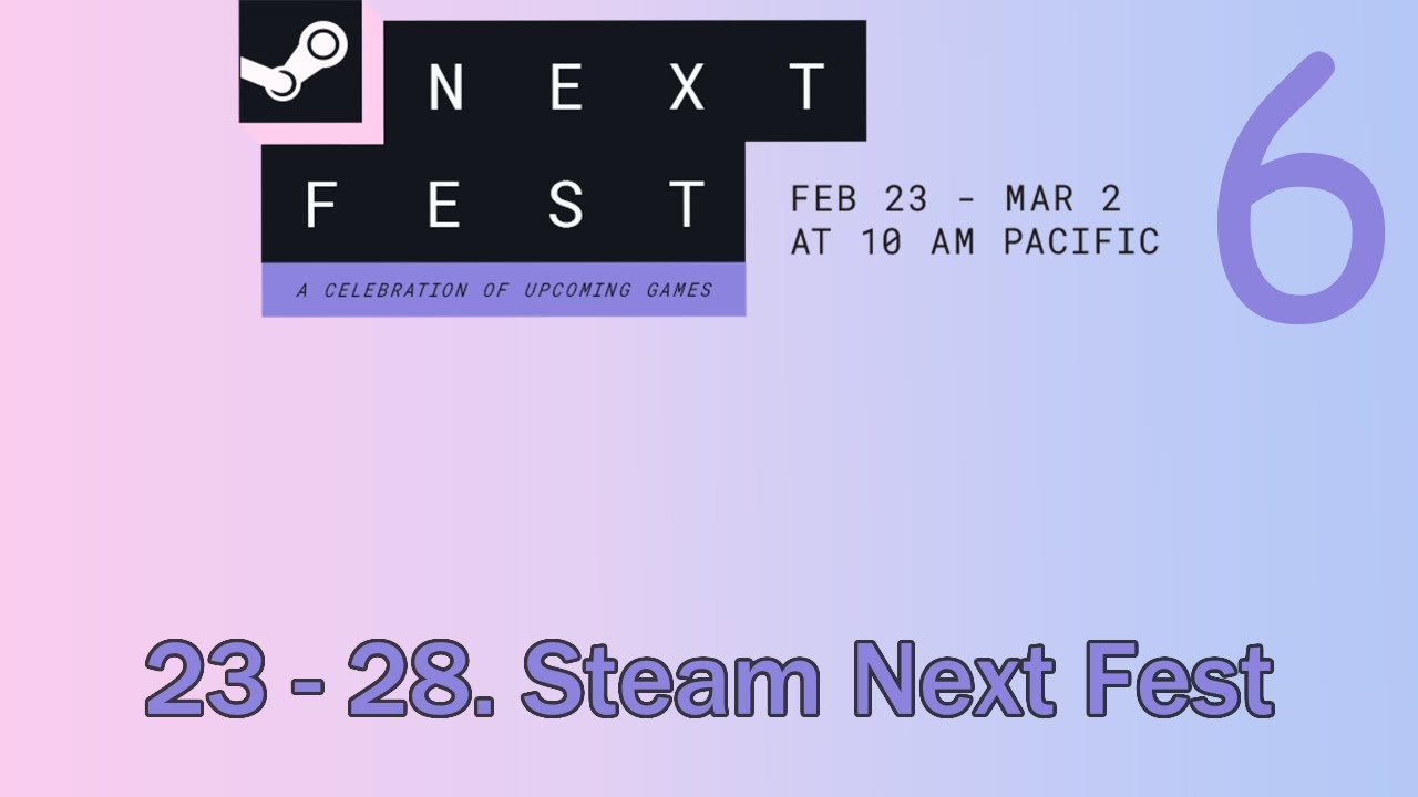 28. Steam Next Fest | Daily February Stream