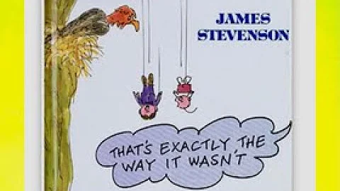 That's Exactly the Way It Wasn't by James Stevenson