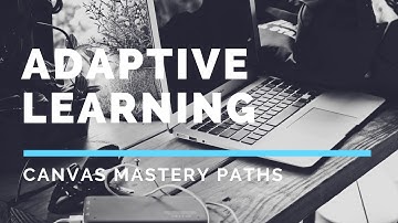 Adaptive Learning: Canvas Mastery Paths