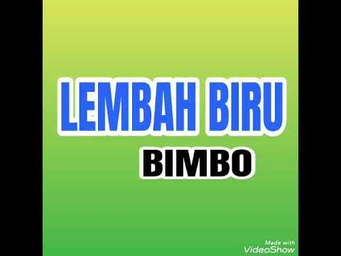 Lembah Biru - BIMBO ( lagu jadul )