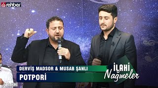 Musab Şanlı & Derviş Madsor   | POTPORİ |  🎵
