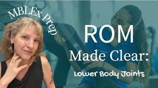 Range of Motion Testing: Lower Body Joints | Hips, Knees & Ankles (MBLEx Prep)
