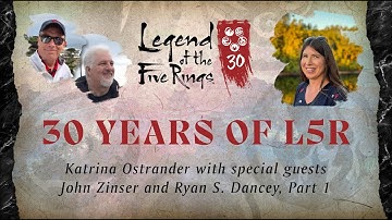 30 Years of Legend of the Five Rings Episode 1 – Interview with John Zinser and Ryan S. Dancey