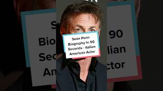 Famous Sean Penn Biography In 90 Seconds - Italian American Actor Net Worth
