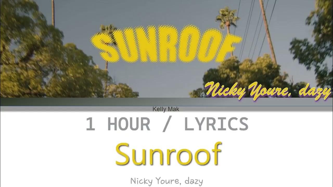 Nicky Youre, dazy Sunroof [1 Hour Loop] With Lyrics YouTube