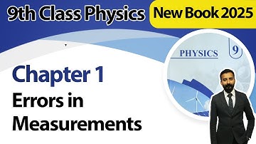 9th Class Physics | Chapter 1 | Errors in Measurements | New Book 2025