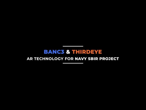Banc3 and ThirdEye's Augmented Reality Technology for Navy SBIR Project