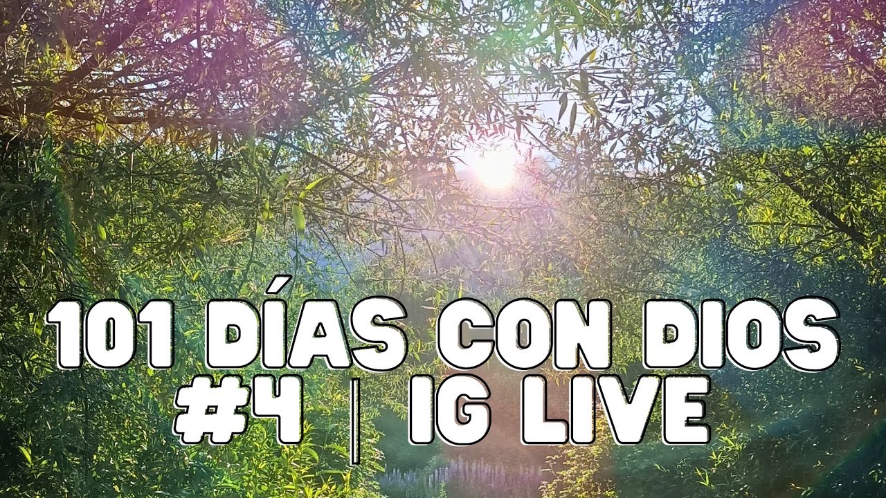 101 DÍAS CON DIOS | #4 ¡IG Live! | Obediencia (Parte 1)