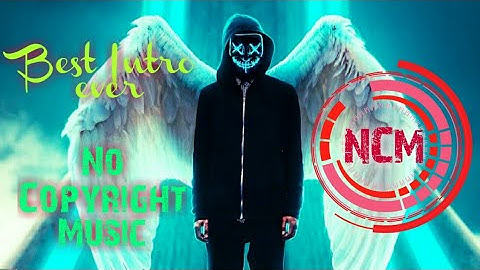 Best Intro Ever | No Copyright Music | NCM