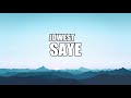 Jowest SAYE Lyrics Jowest SAYE Lyrics