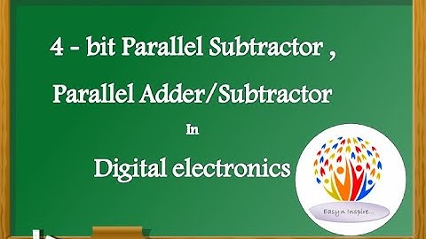 4 bit Parallel subtractor , Parallel Adder/Subtractor