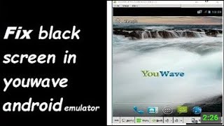 how to fix youwave anroid balck screen 2021