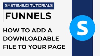 How to add a downloadable file to your page | Systeme.io tutorials