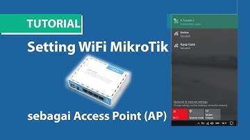 Tutorial Konfigurasi WiFi MikroTik sebagai Access Point