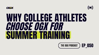 Why College Athletes Choose OGX for Summer Training