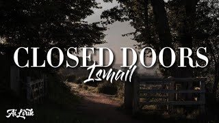 Ismail - Closed Doors || Lirik Terjemahan