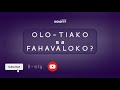 OLO-TIAKO sa FAHAVALOKO? (Tantara lava Kolo FM)