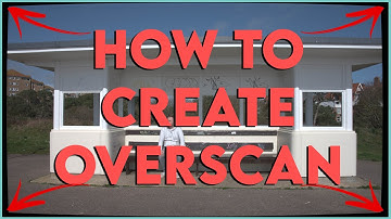 How To Create Overscan On Footage