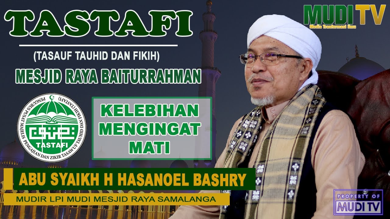 TASTAFI Banda Aceh 06 Maret 2020 ( KELEBIHAN MENGINGAT KEMATIAN)  | ABU MUDI