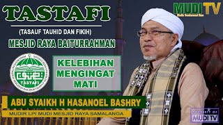 TASTAFI Banda Aceh 06 Maret 2020 ( KELEBIHAN MENGINGAT KEMATIAN)  | ABU MUDI