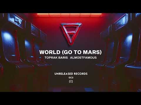 Toprak Baris, AlmostFamous - WORLD (Go To Mars)