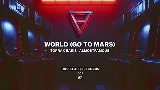 Toprak Baris, Almostfamous - World Go To Mars Gc2