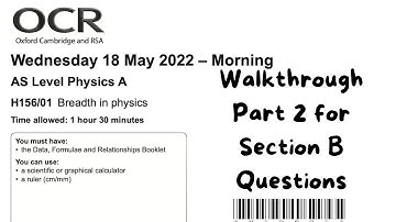 OCR physics A paper 1 June 2022 section B walkthrough