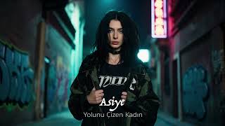 Yolunu Çizen Kadın Asiye Rap-Pop Manifesto
