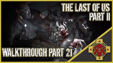 THE LAST OF US PART II - Walkthrough Part 21 - Ground Zero - No Commentary