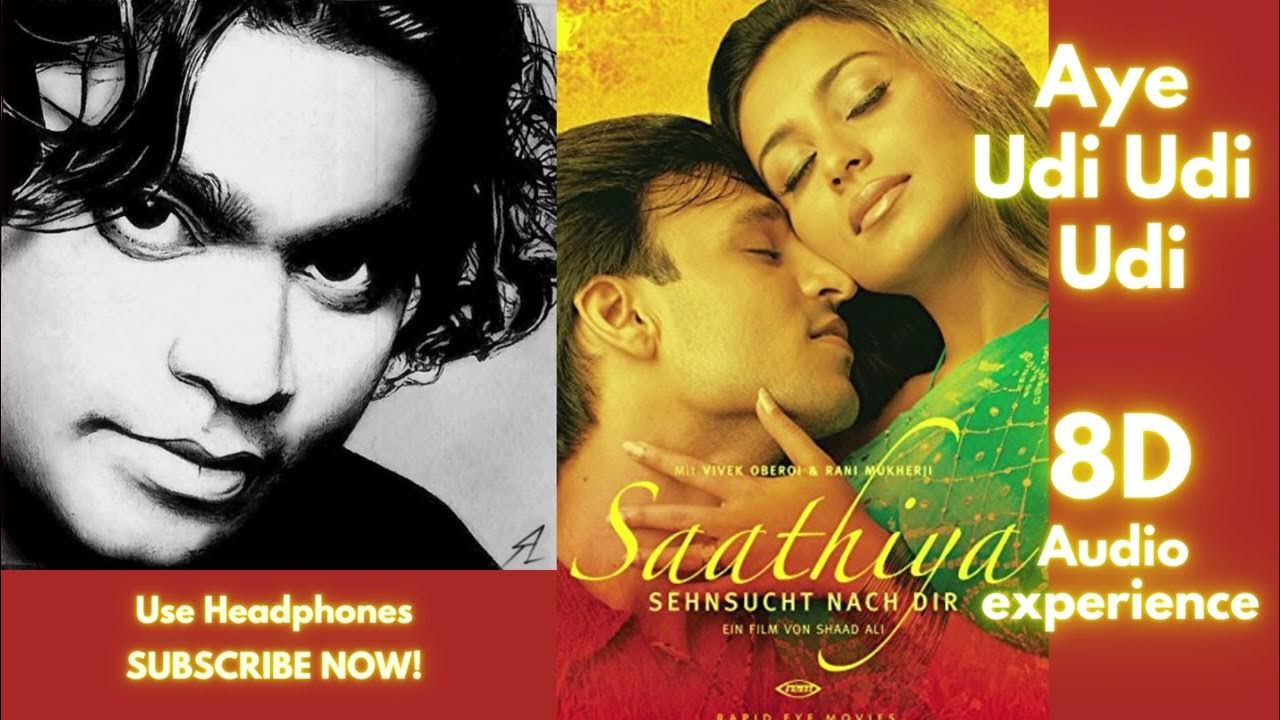 Aye Udi Udi Video Song Free Download Aye Udi Udi Udi - 8D Song | Saathiya (2002) | A. R. Rahman - YouTube