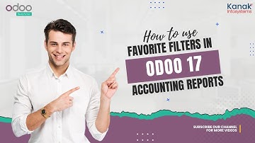 How to Use Favorite Filters in Odoo 17 Accounting Reports - Odoo Tutorials